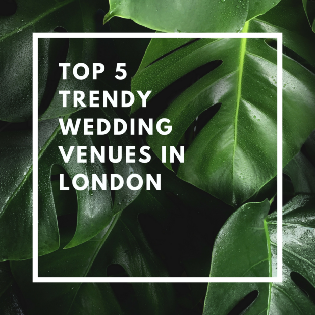 top 5 trendy wedding venues in london