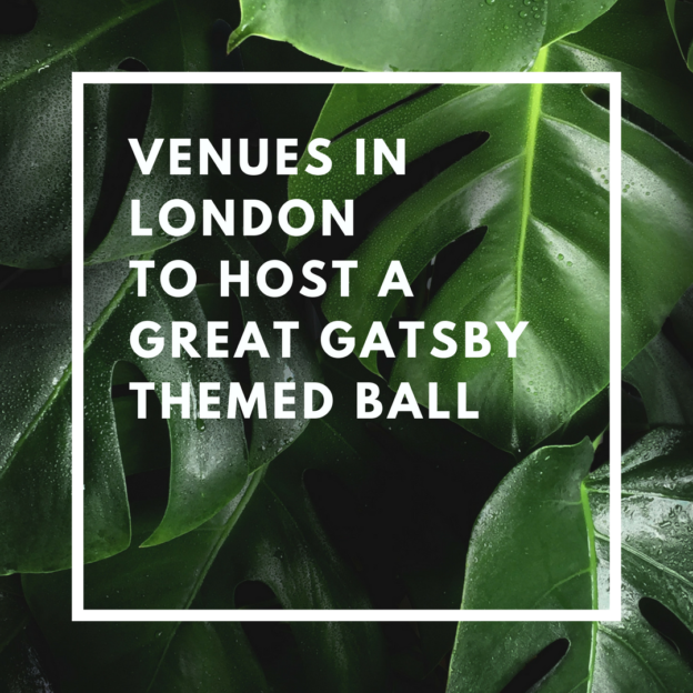 venues in london to host a great gatsby themed ball