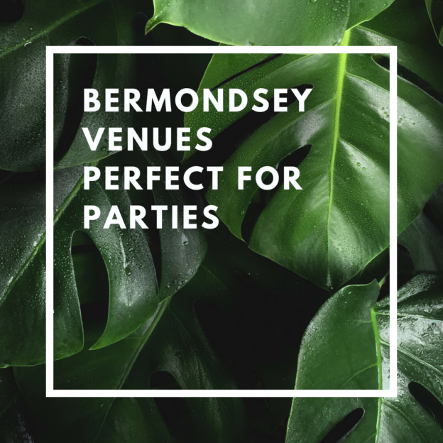 bermondsey venues perfect for parties
