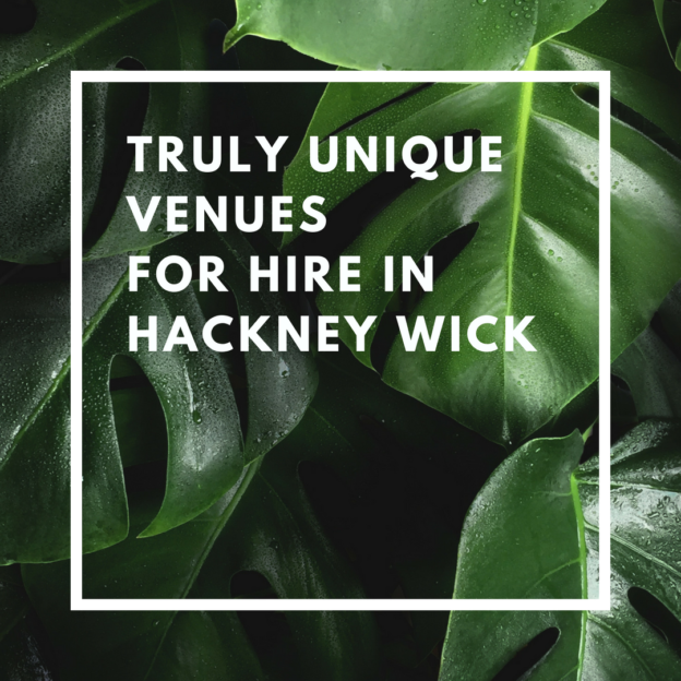 truly unique venues for hire in hackney wick