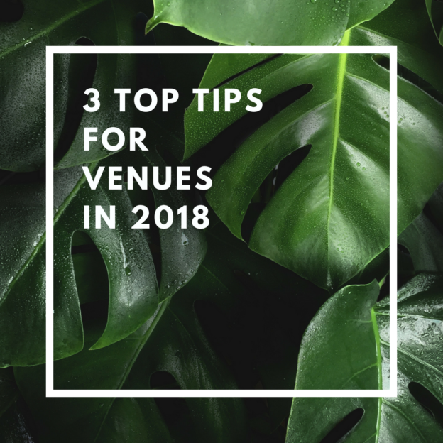 top tips for venues in 2018