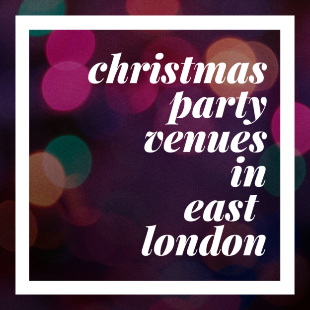 christmas partyvenuesineast london