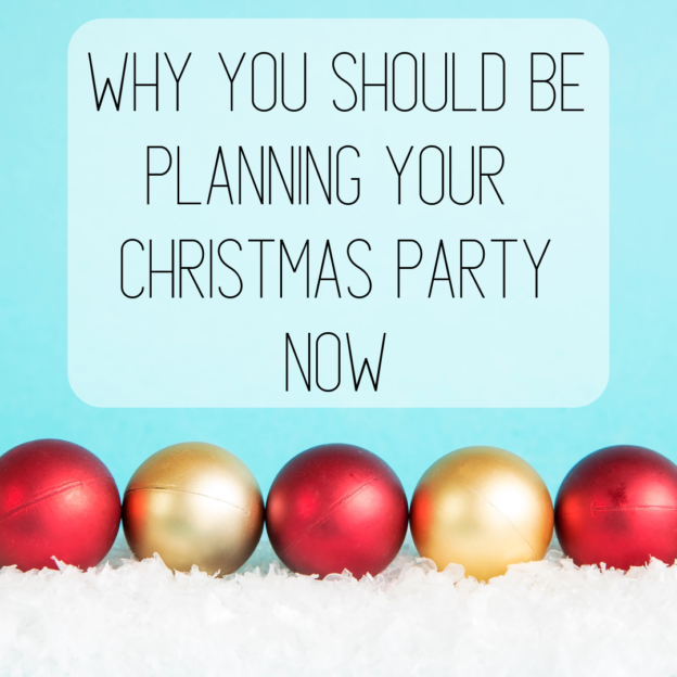 Why you should be planning your Christmas party now
