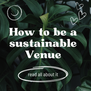 how-to-be-a-sustainable-venue
