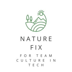 nature-fix-for-team-culture-in-tech